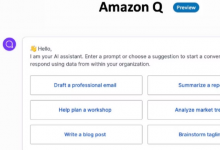 亚马逊宣布 Q 聊天机器人将挑战微软 Copilot 和 ChatGPT Enterprise