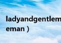 ladyandgentleman怎么读（ladyandgentleman）