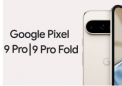 Google Pixel 9 Pro 和 Pixel 9 Pro Fold 正式曝光